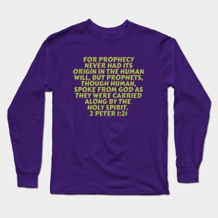 Bible Verse 2 Peter 1:21 Long Sleeve T-Shirt